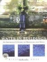 Water in buildings : an architect's guide to moisture and mold
